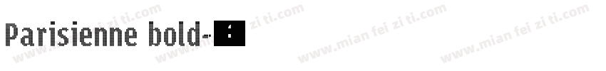 Parisienne bold字体转换